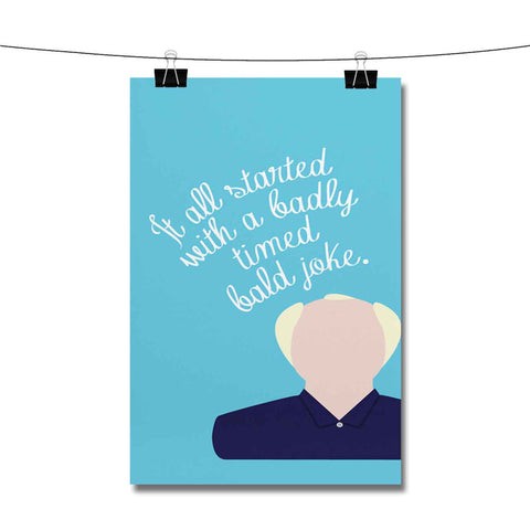 Badly Timed Bald Joke Quotes Poster Wall Decor