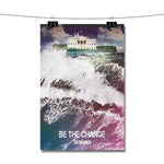 Be The Change Eric Bellinger Poster Wall Decor